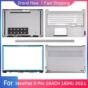 Новый Нижний чехол Для Ноутбука Lenovo IdeaPad 5 Pro 16ACH 16IHU 2021 с ЖК Дисплеем Задняя Крышка Передняя Панель Шарнирная Крышка Подставка Для Рук Верхняя Серебристая