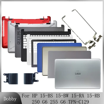 Новый Чехол для ноутбука HP 15-BS 15-BW 15-RA 15-RB 250 G6 255 G6 TPN-C129 ЖК-задняя крышка/Передняя панель/Упор для рук/Нижний корпус/Петли Сверху